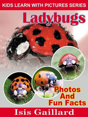 cover image of LadyBugs Photos and Fun Facts for Kids